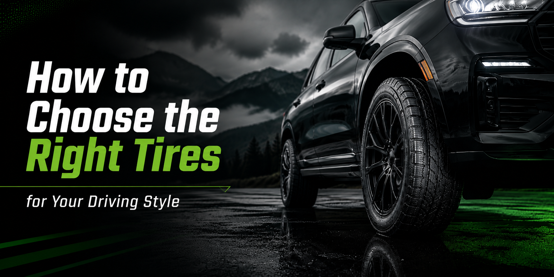 SUV with performance tires on a dark road with tire tread detail and Elite Tires styling showing how to choose the right tires for your driving style